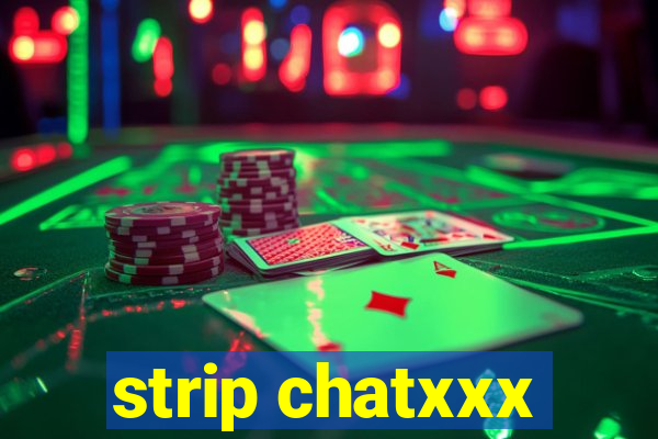 strip chatxxx